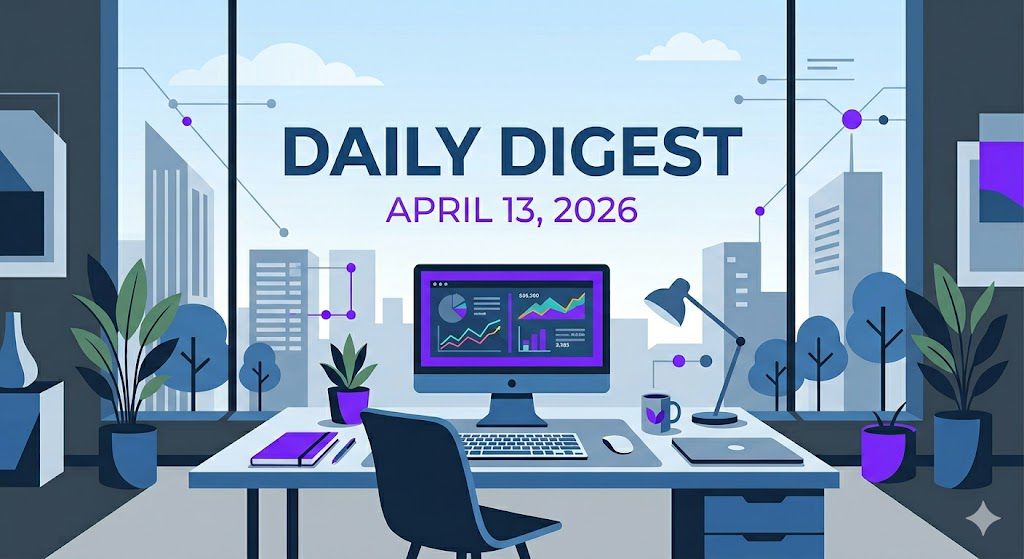 Daily Digest: 13 April 2026